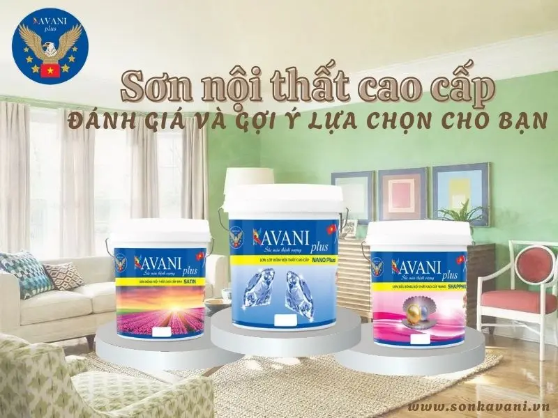 Đánh giá các dòng sơn nội thất cao cấp: Ưu và nhược điểm
